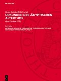Urkunden Des gyptischen Altertums. Abteilung 8: Thebanische Tempelinschriften Aus Griechisch-Rmischer Zeit. Band 2, Teil 1