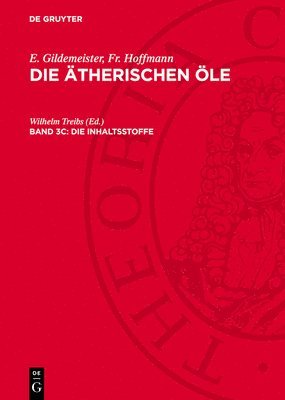 E. Gildemeister, Fr. Hoffmann, Wilhelm Treibs - Die Inhaltsstoffe, Inbunden