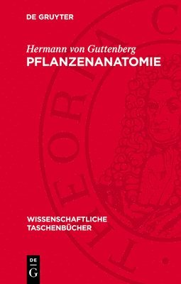 Hermann Von Guttenberg - Pflanzenanatomie, Inbunden