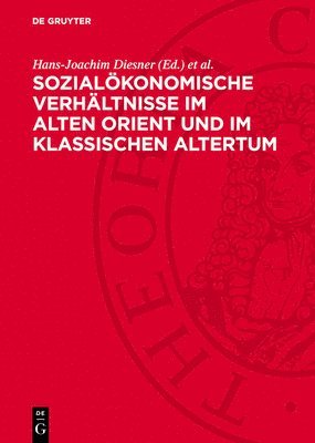 Hans-Joachim Diesner, Rigobert Günther, Gerhard Schrot - Sozialökonomische Verhältnisse Im Alten Orient Und Im Klassischen Altertum, Inbunden