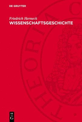 Friedrich Herneck - Wissenschaftsgeschichte, Inbunden