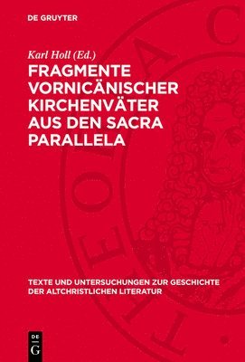 Karl Holl - Fragmente Vornicänischer Kirchenväter Aus Den Sacra Parallela, Inbunden. Tillgänglighet: Lägg i varukorg