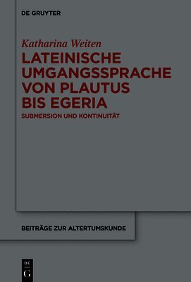 Lateinische Umgangssprache Von Plautus Bis Egeria