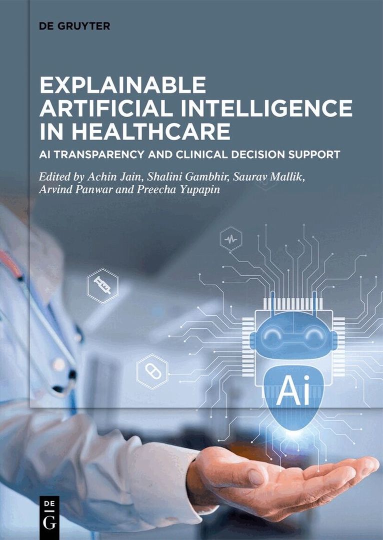 Achin Jain, Shalini Gambhir, Saurav Mallik, Arvind Panwar, Preecha Yupapin - Explainable Artificial Intelligence in Healthcare, Inbunden. Tillgänglighet: Kommande