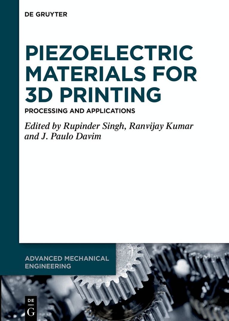 Rupinder Singh, Ranvijay Kumar, J. Paulo Davim - Piezoelectric Materials for 3D Printing, Inbunden
