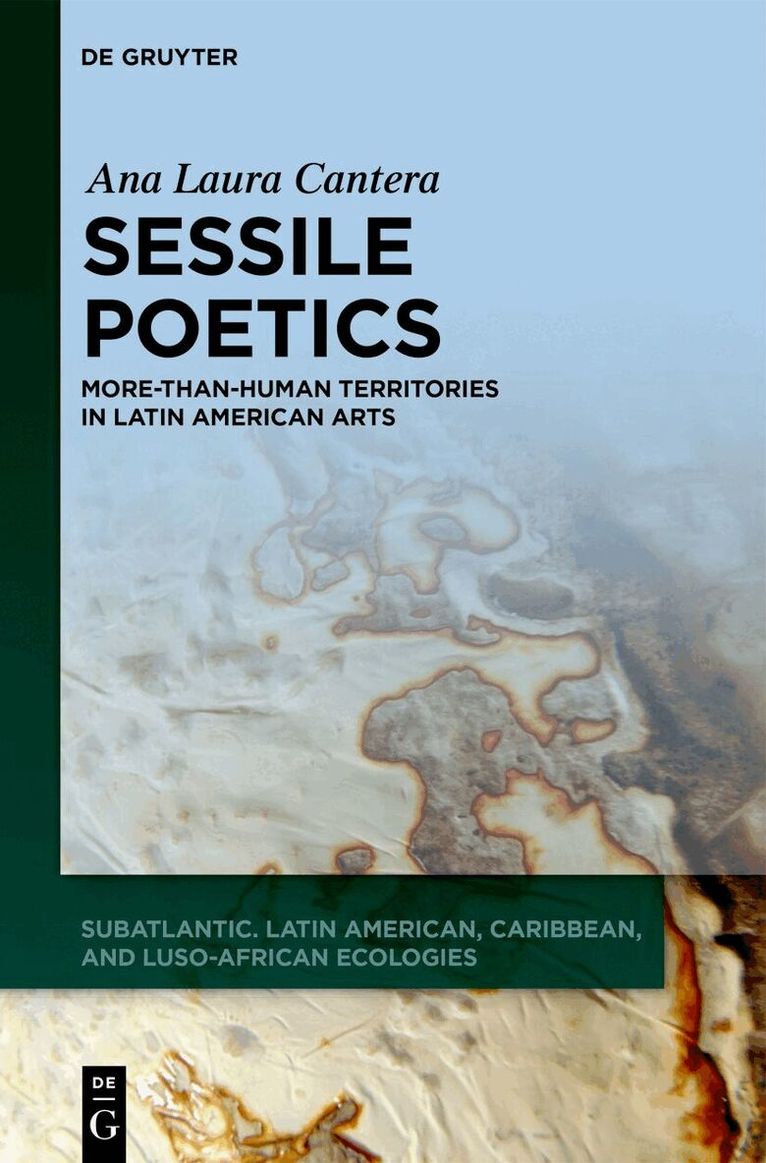 Ana Laura Cantera - Sessile Poetics, Inbunden. Tillgänglighet: Kommande