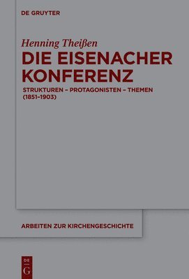 Henning Theißen - Die Eisenacher Konferenz, Inbunden