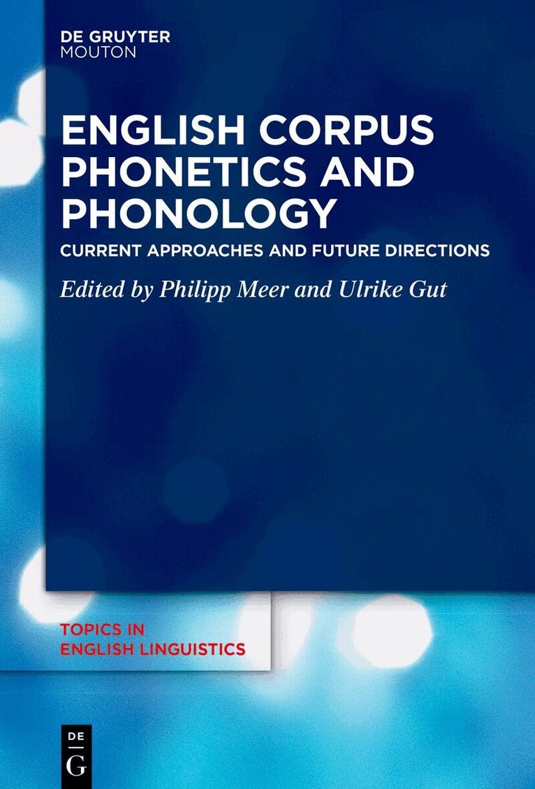 Philipp Meer, Ulrike Gut - English Corpus Phonetics and Phonology, Inbunden