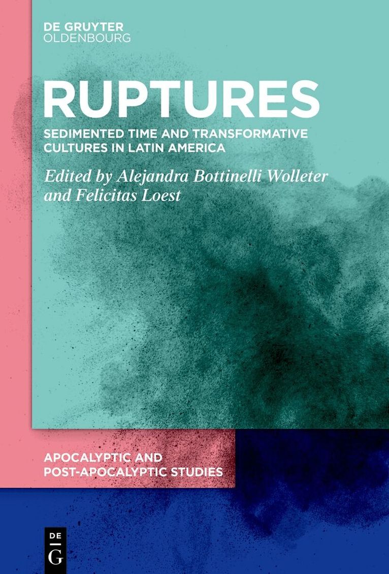 Alejandra Bottinelli Wolleter, Felicitas Loest - Ruptures, Inbunden