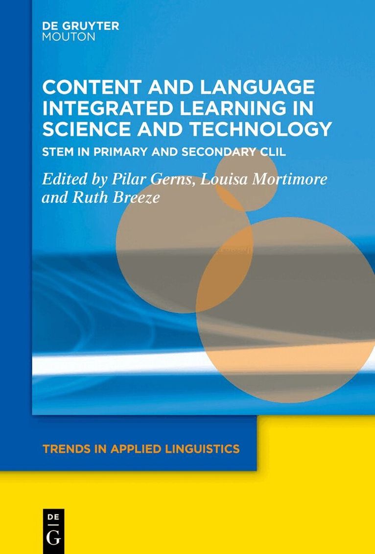 Pilar Gerns, Louisa Mortimore, Ruth Breeze - Content and Language Integrated Learning in Science and Technology, Inbunden