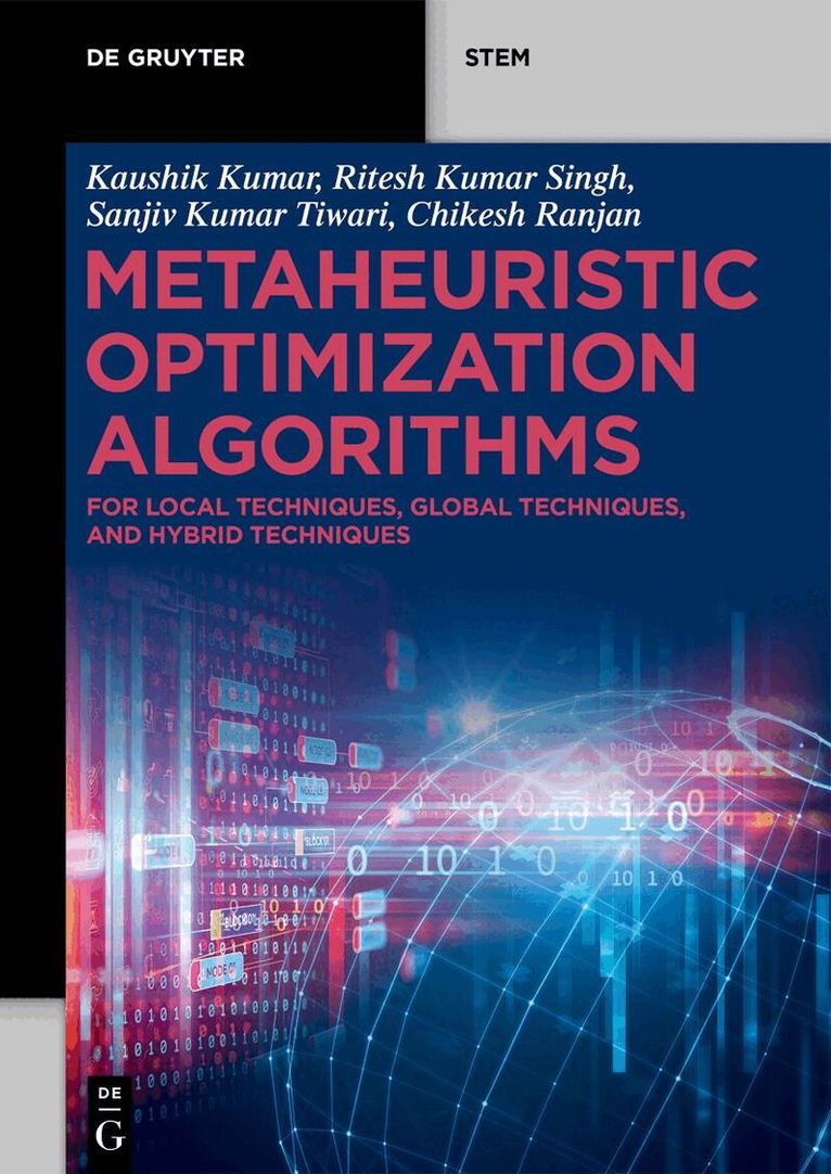 Kaushik Kumar, Ritesh Kumar Singh, Sanjiv Kumar Tiwari, Chikesh Ranjan - Metaheuristic Optimization Algorithms, Häftad