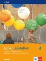 Leben gestalten 3. Schülerbuch 9./10. Schuljahr. Ausgabe N für Realschulen und differenzierende Schulformen, Häftad