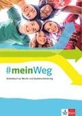 #mein Weg. Arbeitsbuch zur Berufs- und Studienorientierung