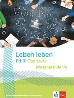 Leben leben Ethik Oberstufe Jahrgangsstufe 1/2. Ausgabe Baden-Württemberg Berufliche Gymnasien, Inbunden. Tillgänglighet: Lägg i varukorg