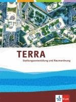 TERRA Siedlungsentwicklung. Themenband Klasse 10-13