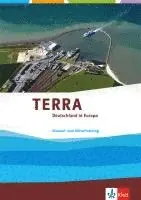 TERRA Deutschland in Europa. Trainingsheft Klausur- und Abiturtraining Klasse 10-13
