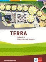 TERRA Erdkunde 3. Differenzierende Ausgabe Nordrhein-Westfalen. Schülerbuch Klasse 9/10