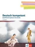 Deutsch kompetent 12/13. Qualifikationsphase / Kursstufe Gymnasium
