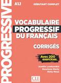 Vocabulaire progressif du fran�ais. Niveau d�butant complet - 3�me �dition. Corrig�s + Online
