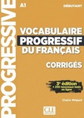 Vocabulaire progressif du fran�ais. Niveau d�butant - 3�me �dition. Corrig�s + CD