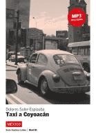 Mexico- Un taxi hacia Coyoacan. Mit CD