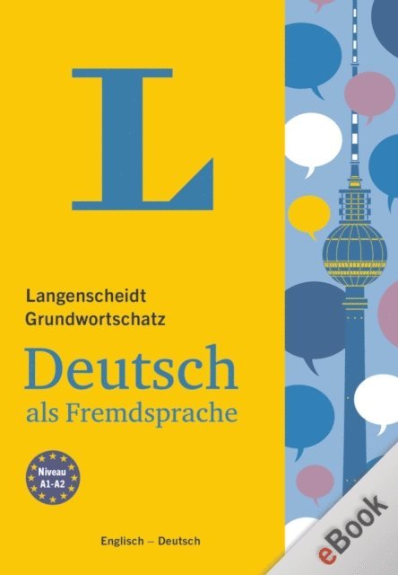 Langenscheidt-Redaktion - Langenscheidt Grundwortschatz Deutsch als Fremdsprache, E-bok