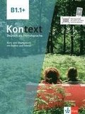 Kontext B1.1+. Kurs- und bungsbuch mit Audios und Videos