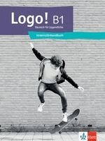 Anna Pilaski, Katja Wirth - Logo! B1. Unterrichtshandbuch, Häftad