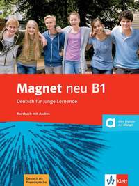 Magnet neu B1 - Deutsch f�r junge Lernende. Kursbuch mit Audios