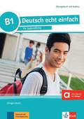 Deutsch echt einfach B1. �bungsbuch mit Audios online