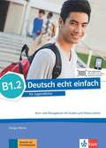Deutsch echt einfach B1.2. Kurs- und �bungsbuch mit Audios und Videos online