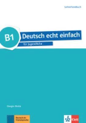 Giorgio Motta, E. Danuta Machowiak, Jan Szurmant, Ulrike Trebesius-Bensch - Deutsch echt einfach B1. Lehrerhandbuch, Övrigt. Tillgänglighet: Lägg i varukorg