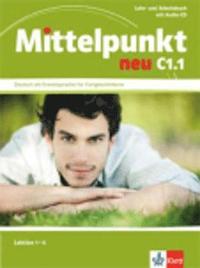 Mittelpunkt neu / Lehr- und Arbeitsbuch mit Audio-CD C1.1