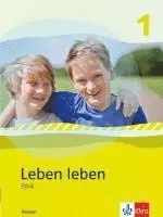 Leben leben - Neubearbeitung. Ethik - Ausgabe für Hessen. Schülerbuch 5.-6. Klasse