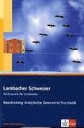 Lambacher Schweizer. 11. und 12. Schuljahr. Basistraining Analytische Geometrie/Stochastik. Baden-W�rttemberg