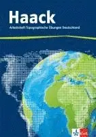 Der Haack Weltatlas. Arbeitsheft Topographische Übungen. Deutschland mit Deutschlandführerschein
