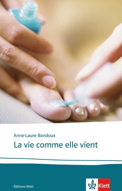 Anne-Laure Bondoux - La vie comme elle vient, E-bok