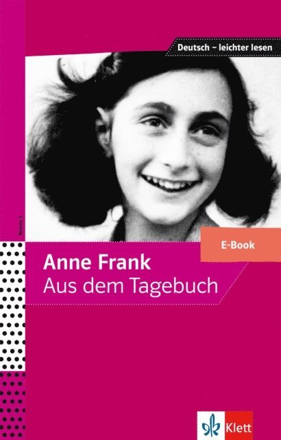 Angelika Lundquist-Mog, Anne Frank - Anne Frank - Aus dem Tagebuch, E-bok