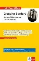 Klett Lektürehilfen Crossing Borders - Stories of Migration and Cultural Identity
