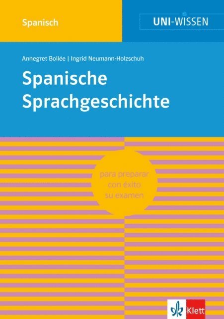 Ingrid Neumann-Holzschuh, Annegret Bollee - Uni-Wissen Spanische Sprachgeschichte, E-bok