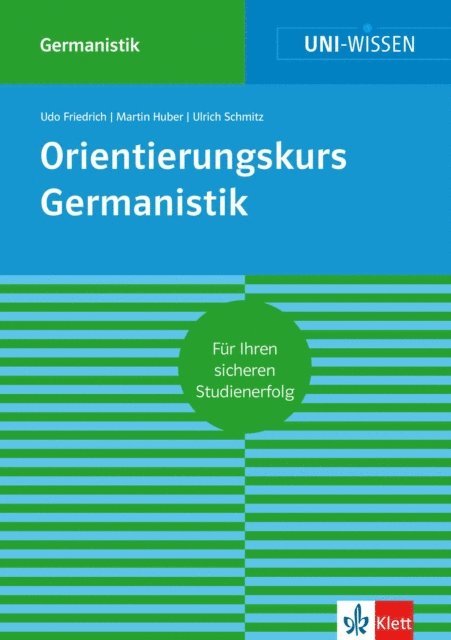 Ulrich Schmitz, Martin Huber, Udo Friedrich - Uni-Wissen Orientierungskurs Germanistik, E-bok