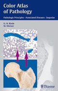 Color Atlas of Pathology: Pathologic Principles, Associated Diseases, Sequelae