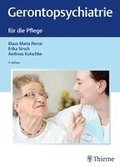 Gerontopsychiatrie f�r die Pflege