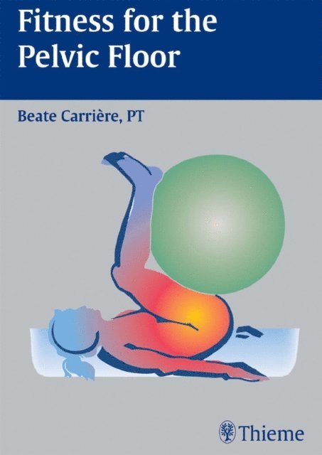 Beate Carriere - Fitness for the Pelvic Floor, E-bok