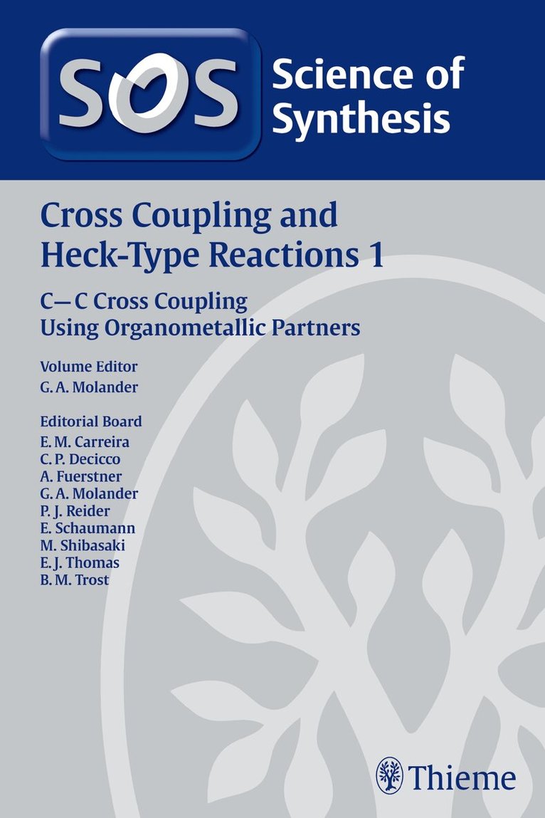 Mats Larhed, Gary A. Molander, John Wolfe - Science of Synthesis: Cross Coupling and Heck-Type Reactions Vol. 1, Inbunden. Tillgänglighet: Tillfälligt slut