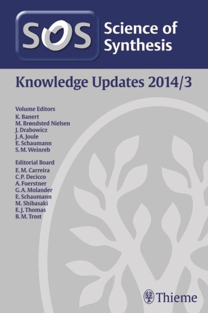 Steven M. Weinreb, Ernst Schaumann, John A. Joule, Jozef Drabowicz, Mogens Brondsted Nielsen, Klaus Banert - Science of Synthesis Knowledge Updates 2014 Vol. 3, E-bok