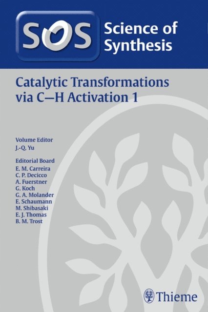 Jin-Quan Yu - Science of Synthesis: Catalytic Transformations via C-H Activation Vol. 1, E-bok