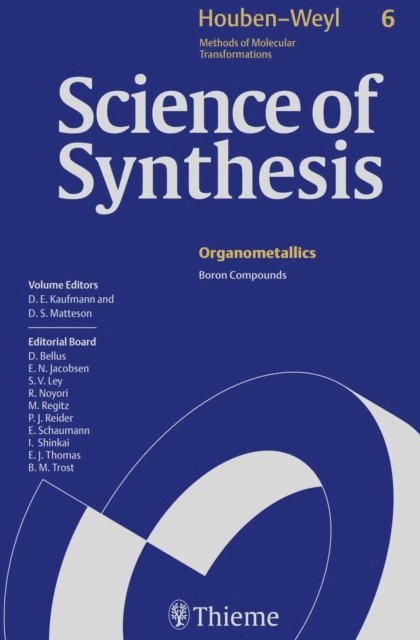 Donald S. Matteson, Dieter E. Kaufmann - Science of Synthesis: Houben-Weyl Methods of Molecular Transformations  Vol. 6, E-bok