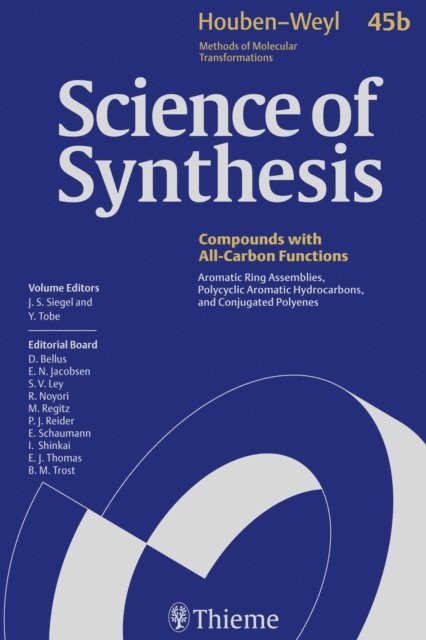 Yoshito Tobe, Jay S. Siegel - Science of Synthesis: Houben-Weyl Methods of Molecular Transformations  Vol. 45b, E-bok