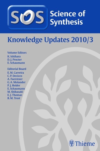 Ernst Schaumann, David J. Procter, Kazuaki Ishihara - Science of Synthesis Knowledge Updates 2010 Vol. 3, E-bok